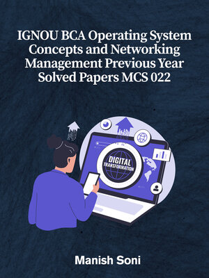 cover image of IGNOU BCA Operating System Concepts and Networking Management Previous Year Solved Papers MCS 022